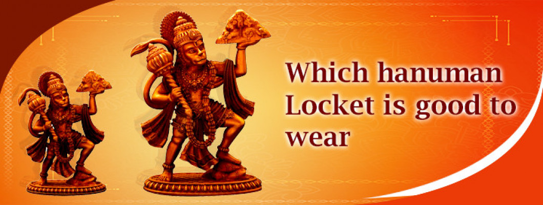 which hanuman Locket is good to wear